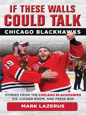 cover image of Chicago Blackhawks: Stories from the Chicago Blackhawks' Ice, Locker Room, and Press Box